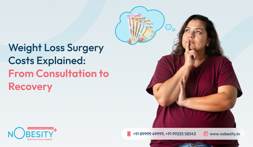 Weight Loss Surgery Costs Explained: From Consultation To Recovery