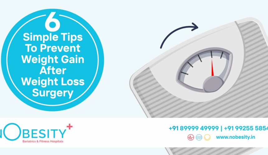 6 Simple Tips to Prevent Weight Gain After Weight Loss Surgery