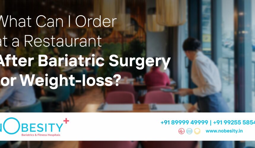 What Can I Order at a Restaurant After Bariatric Surgery for Weight-Loss?