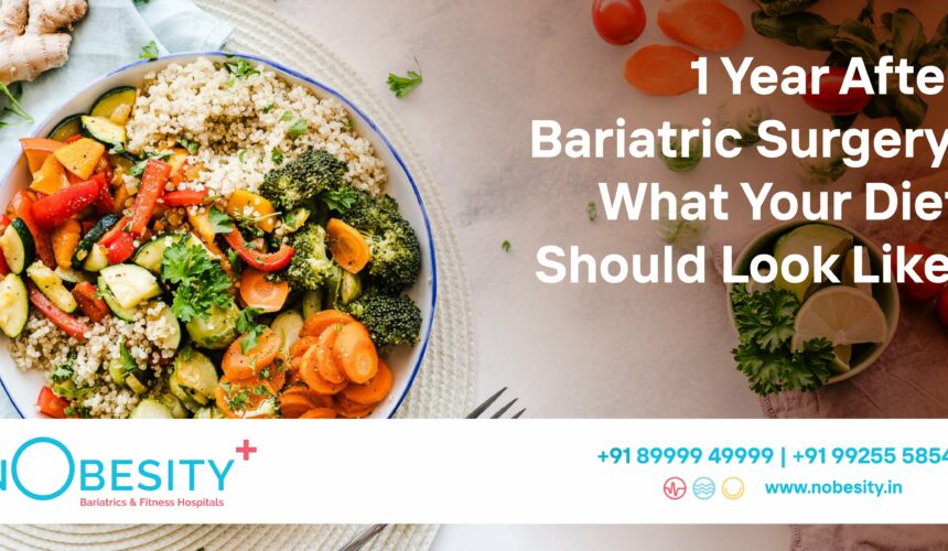 1 Year After Bariatric Surgery: What Your Diet Should Look Like?