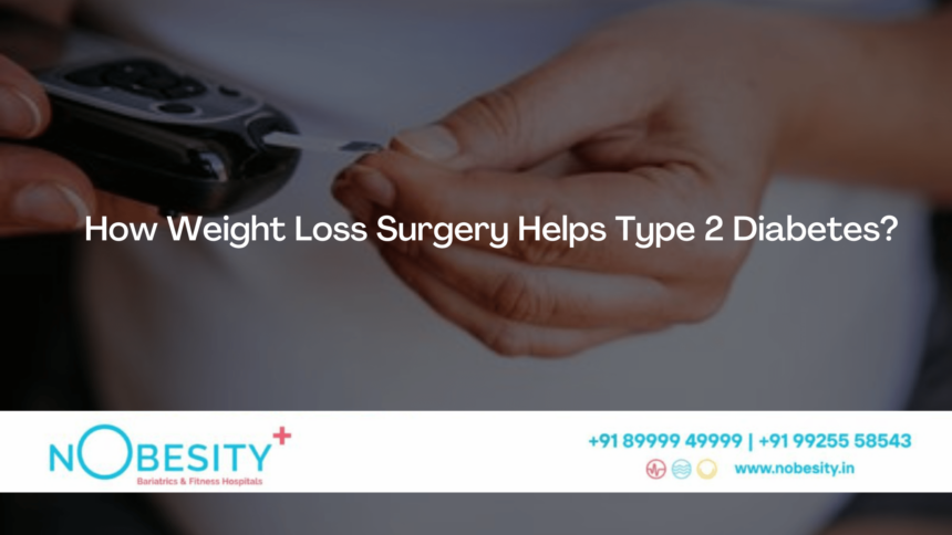 How Weight Loss Surgery Helps Type 2 Diabetes?
