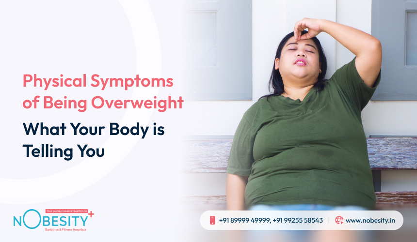 Physical Symptoms of Being Overweight: What Your Body is Telling You